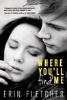 Where You’ll Find Me by Erin Fletcher
