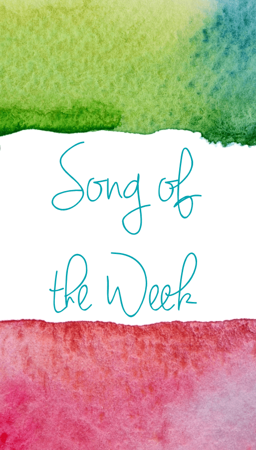 Song of the week…